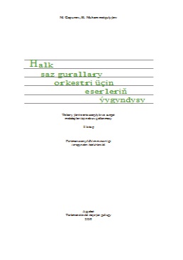 Halk saz gurallary orkestri üçin eserleriň ýygyndysy II